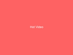 Hot Video